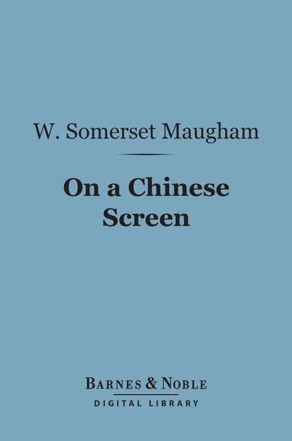 On a Chinese Screen (Barnes & Noble Digital Library)
