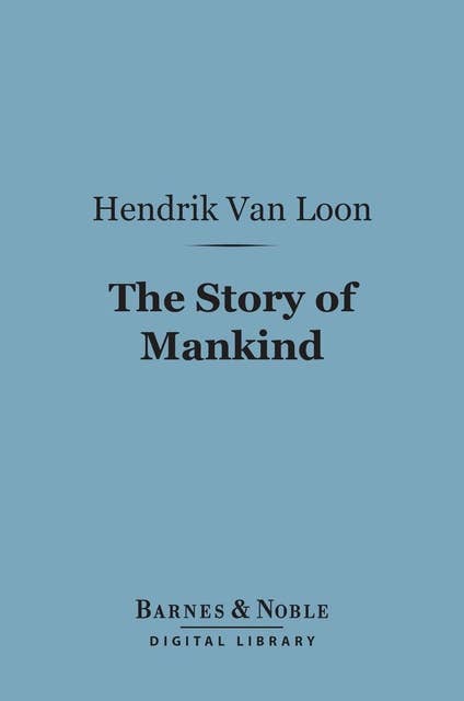 The Story of Mankind (Barnes & Noble Digital Library)