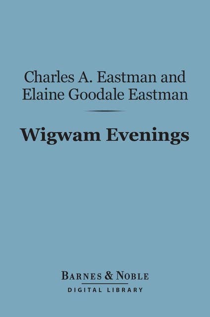 Wigwam Evenings (Barnes & Noble Digital Library)