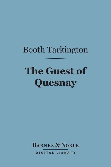 The Guest of Quesnay (Barnes & Noble Digital Library)