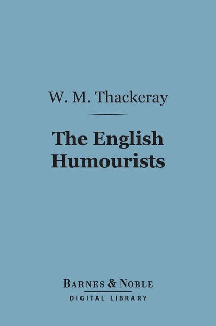 The English Humourists (Barnes & Noble Digital Library)