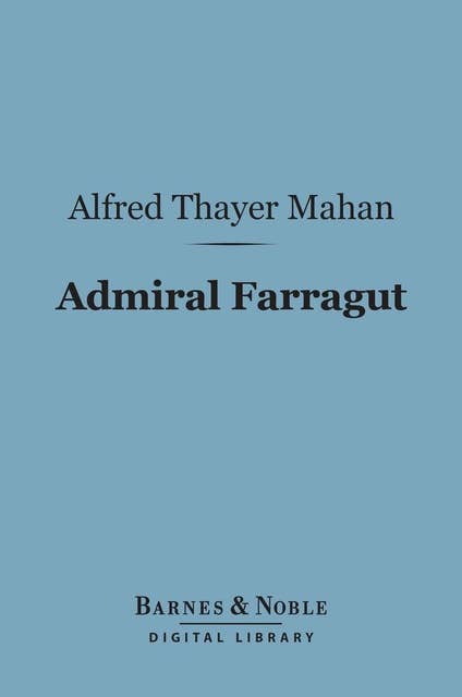 Admiral Farragut (Barnes & Noble Digital Library)