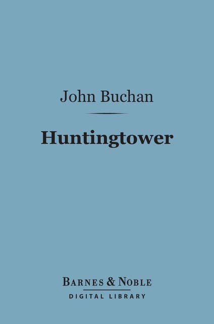 Huntingtower (Barnes & Noble Digital Library)