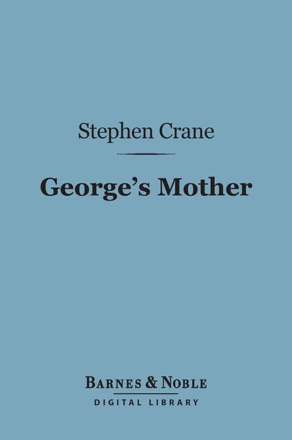 George's Mother (Barnes & Noble Digital Library)