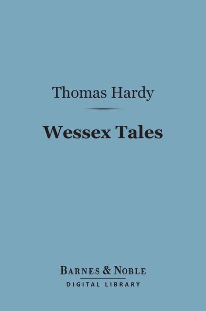 Wessex Tales (Barnes & Noble Digital Library)