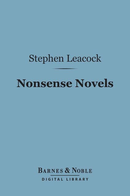Nonsense Novels (Barnes & Noble Digital Library)
