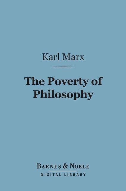 The Poverty of Philosophy (Barnes & Noble Digital Library)