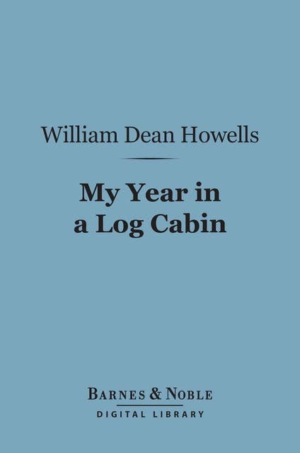 My Year in a Log Cabin (Barnes & Noble Digital Library)