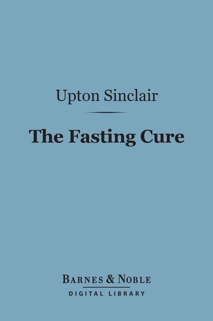 The Fasting Cure (Barnes & Noble Digital Library)