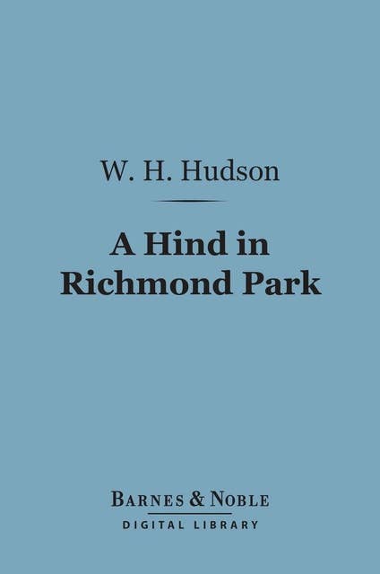 A Hind in Richmond Park (Barnes & Noble Digital Library)
