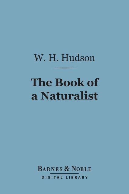 The Book of a Naturalist (Barnes & Noble Digital Library)