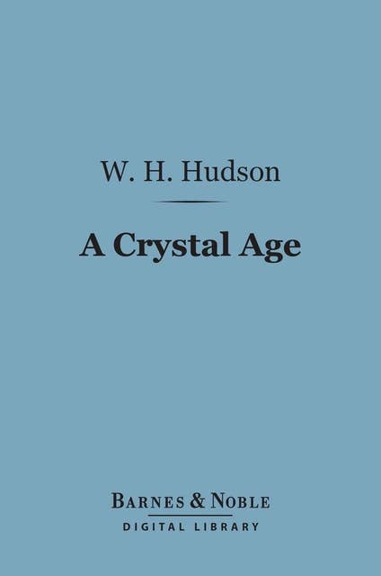A Crystal Age (Barnes & Noble Digital Library)