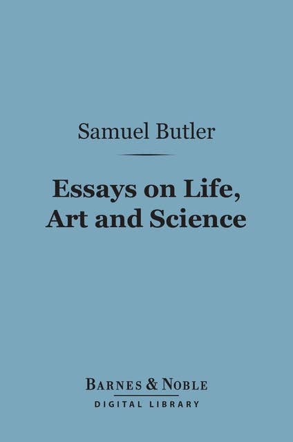 Essays on Life, Art and Science (Barnes & Noble Digital Library)
