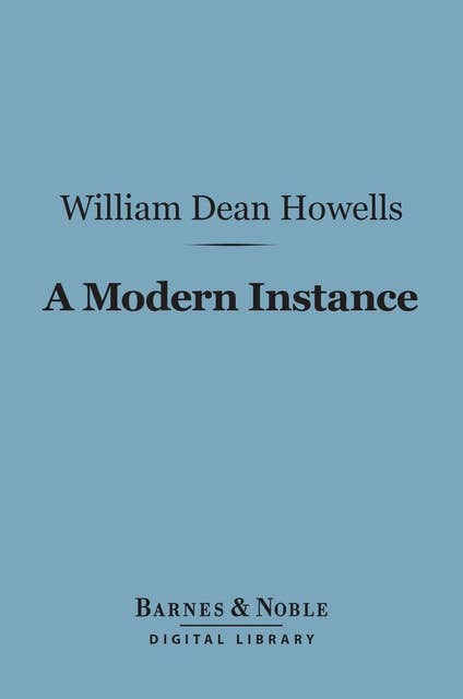 A Modern Instance (Barnes & Noble Digital Library)