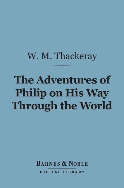 Adventures of Philip on His Way Through the World (Barnes & Noble Digital Library)
