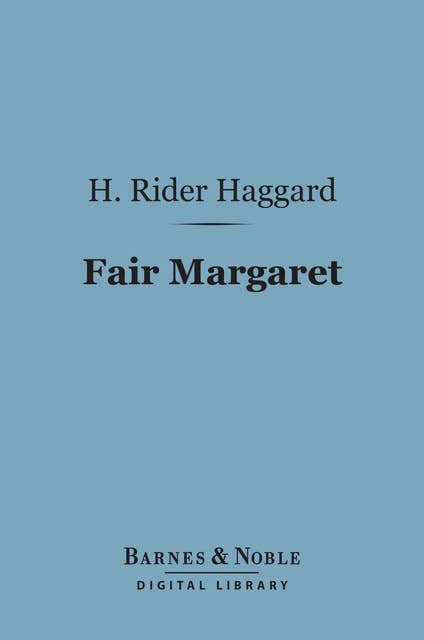 Fair Margaret (Barnes & Noble Digital Library)