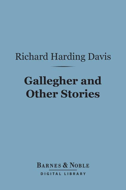 Gallegher and Other Stories (Barnes & Noble Digital Library)