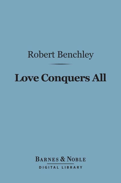 Love Conquers All (Barnes & Noble Digital Library)