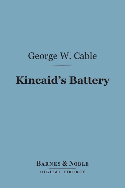 Kincaid's Battery (Barnes & Noble Digital Library)