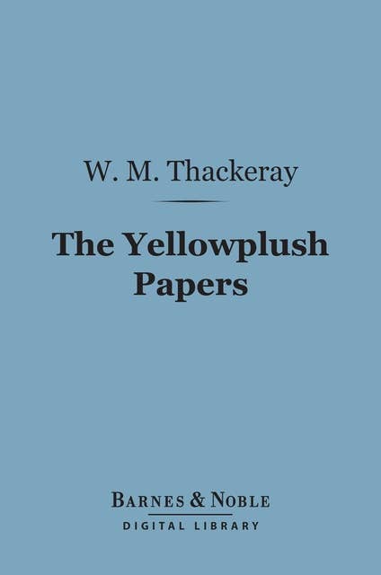 The Yellowplush Papers (Barnes & Noble Digital Library)