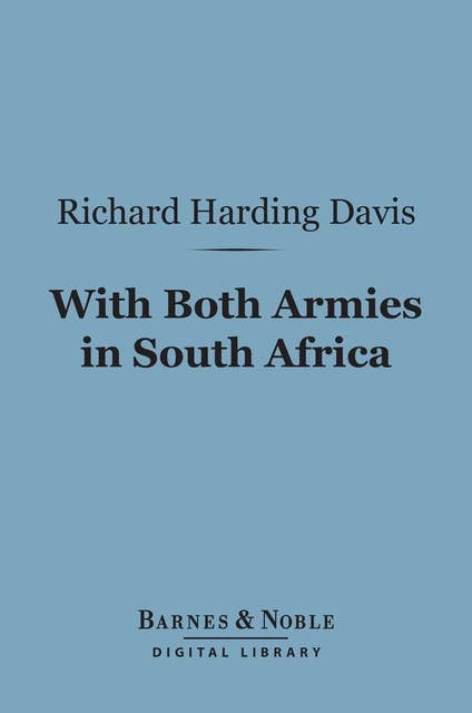 With Both Armies in South Africa (Barnes & Noble Digital Library)