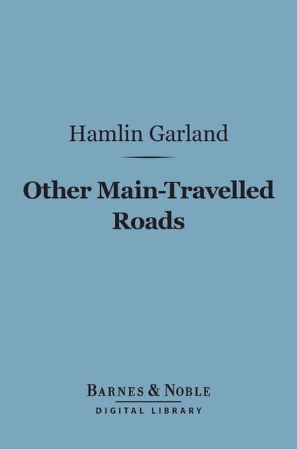 Other Main-Travelled Roads (Barnes & Noble Digital Library)