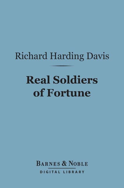 Real Soldiers of Fortune (Barnes & Noble Digital Library)