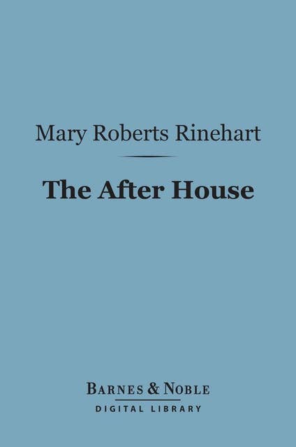 The After House, A Story of Love, Mystery and a Private Yacht (Barnes & Noble Digital Library)