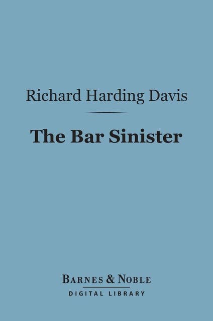 The Bar Sinister (Barnes & Noble Digital Library)