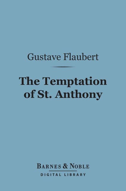 The Temptation of St. Anthony (Barnes & Noble Digital Library)