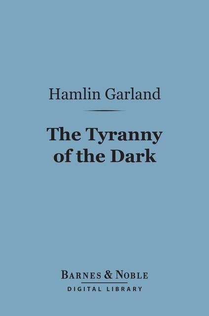 The Tyranny of the Dark (Barnes & Noble Digital Library)