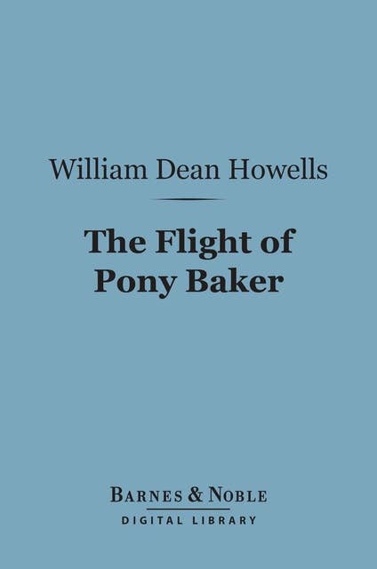 The Flight of Pony Baker (Barnes & Noble Digital Library)