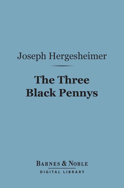 The Three Black Pennys (Barnes & Noble Digital Library)