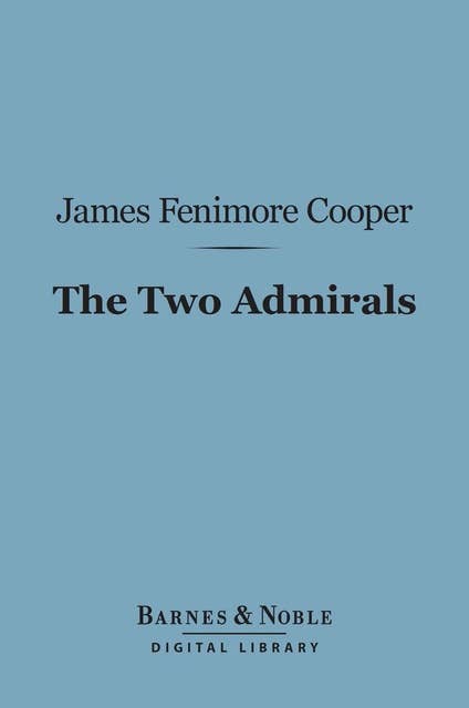 The Two Admirals (Barnes & Noble Digital Library)