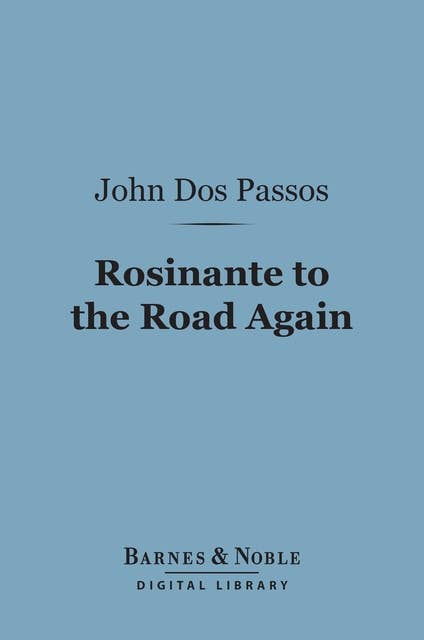Rosinante to the Road Again (Barnes & Noble Digital Library)