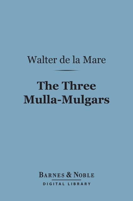 The Three Mulla-Mulgars (Barnes & Noble Digital Library)