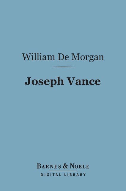 Joseph Vance (Barnes & Noble Digital Library): An Ill-Written Autobiography