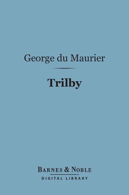 Trilby (Barnes & Noble Digital Library)