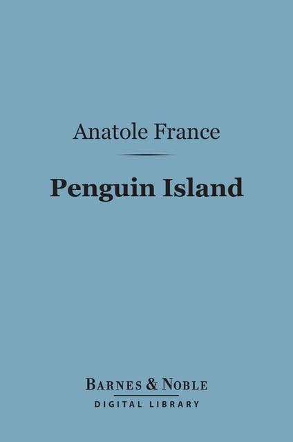 Penguin Island (Barnes & Noble Digital Library)