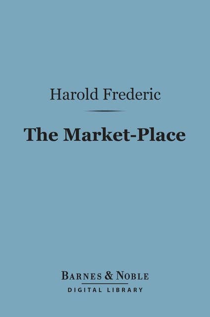 The Market-Place (Barnes & Noble Digital Library)