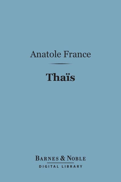 Thais (Barnes & Noble Digital Library)