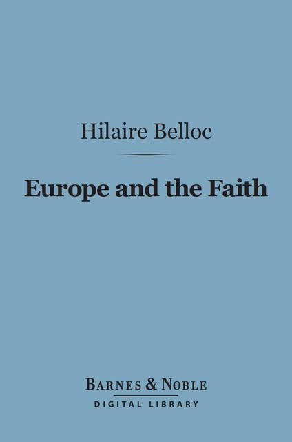 Europe and the Faith (Barnes & Noble Digital Library)