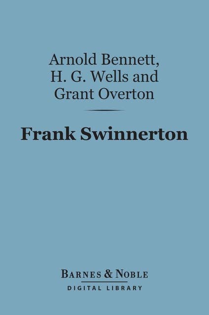 Frank Swinnerton (Barnes & Noble Digital Library): Personal Sketches