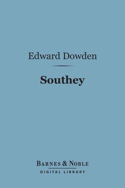 Southey (Barnes & Noble Digital Library): English Men of Letters Series