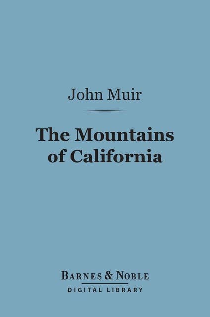 The Mountains of California (Barnes & Noble Digital Library)