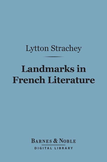 Landmarks in French Literature (Barnes & Noble Digital Library)