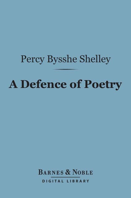A Defence of Poetry (Barnes & Noble Digital Library)