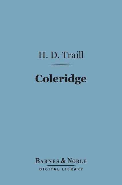 Coleridge (Barnes & Noble Digital Library): English Men of Letters Series