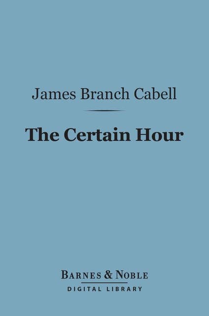 The Certain Hour (Barnes & Noble Digital Library)