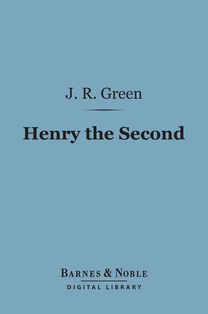 Henry the Second (Barnes & Noble Digital Library)